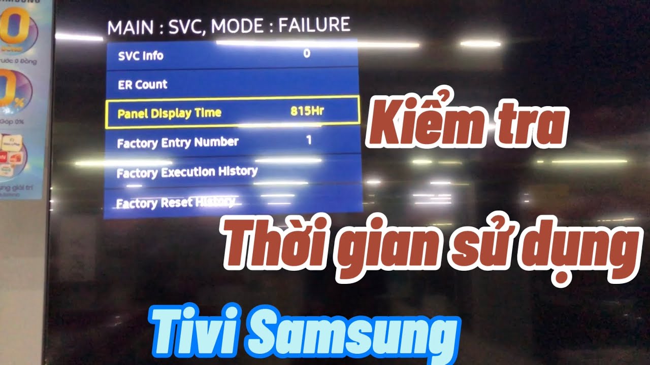 Cách kiểm tra thời hạn sử dụng tivi, check xem tivi có phải hàng trưng bày không ? Mới 2021