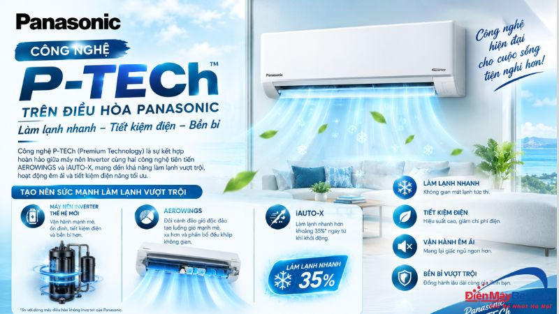 Công nghệ P-TECh trên điều hòa Panasonic có tác dụng gì?