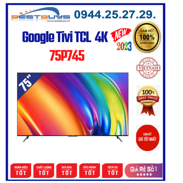 Google Tivi TCL 75P745 4K 75 inch [2023]