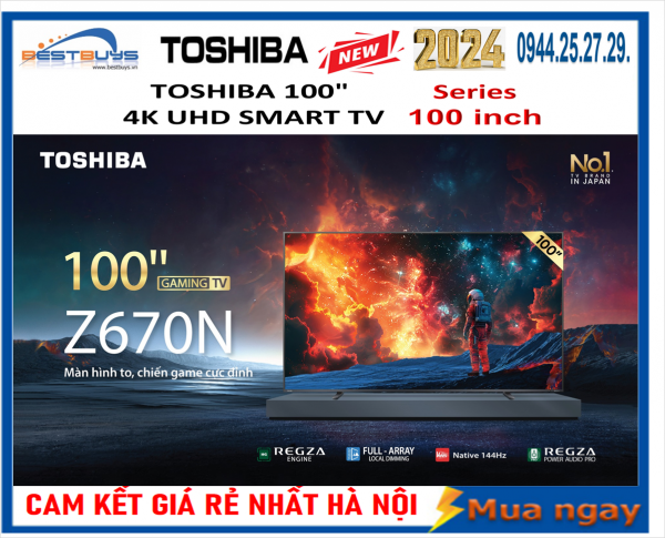 Tivi Toshiba Qled 100 inch Series 100Z670NP MỚI 2024